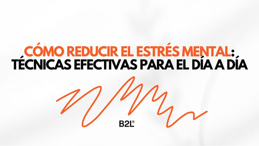Cómo reducir el estrés mental: Técnicas efectivas para el día a día