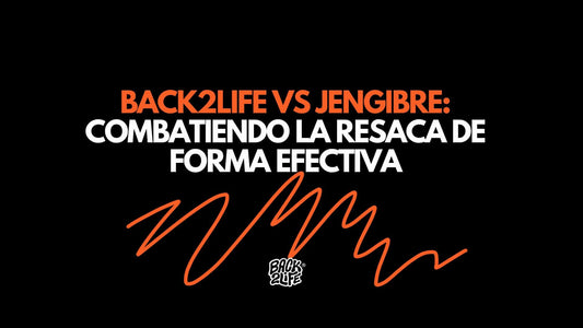 Back2Life vs Remedios con Jengibre: Combatiendo la Resaca de Forma Efectiva