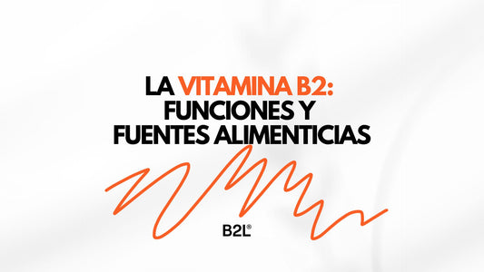 La Vitamina B2: Funciones y Fuentes Alimenticias