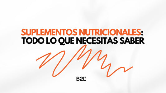 Suplementos nutricionales: Todo lo que necesitas saber