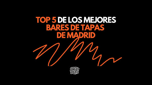 Top 5 de los mejores bares de tapas de Madrid